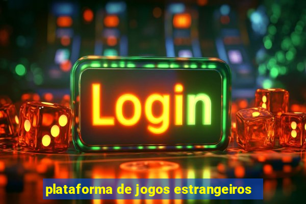 plataforma de jogos estrangeiros